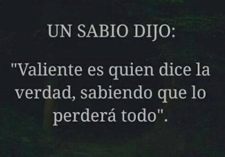 valiente-es-quien-dice-la-verdad.png