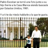 meme-Pablo-Escobar-se-tomo-una-foto-junto-a-su-hijo-frente-a-la-casa-blanca-siendo-buscando-por-Estados-Unidos-en-1981